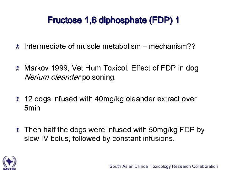 Fructose 1, 6 diphosphate (FDP) 1 N Intermediate of muscle metabolism – mechanism? ?