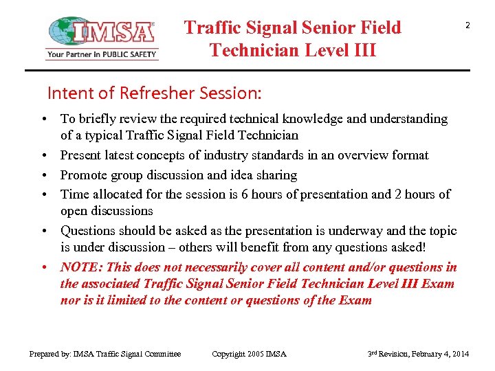 Traffic Signal Senior Field Technician Level III 2 Intent of Refresher Session: • To