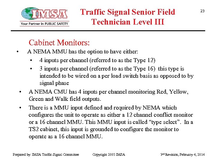 Traffic Signal Senior Field Technician Level III 23 Cabinet Monitors: • A NEMA MMU