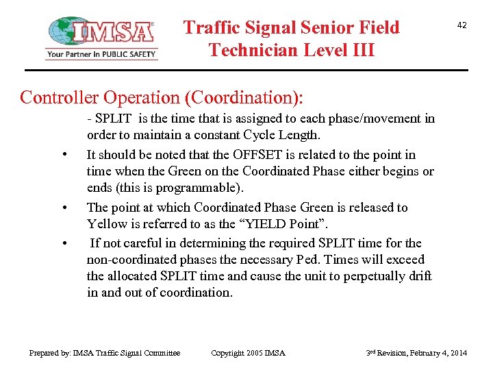 Traffic Signal Senior Field Technician Level III 42 Controller Operation (Coordination): • • •