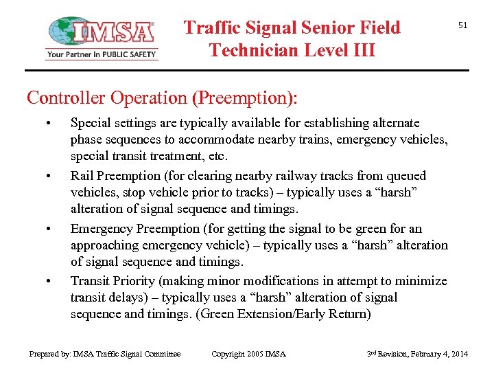 Traffic Signal Senior Field Technician Level III 51 Controller Operation (Preemption): • • Special