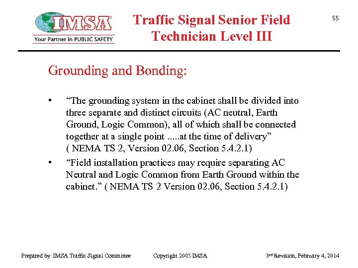 Traffic Signal Senior Field Technician Level III 55 Grounding and Bonding: • • “The