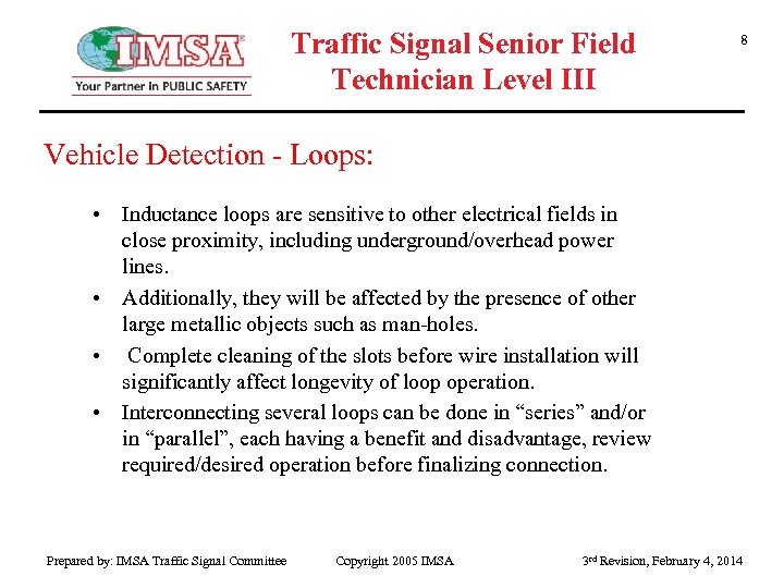 Traffic Signal Senior Field Technician Level III 8 Vehicle Detection - Loops: • Inductance