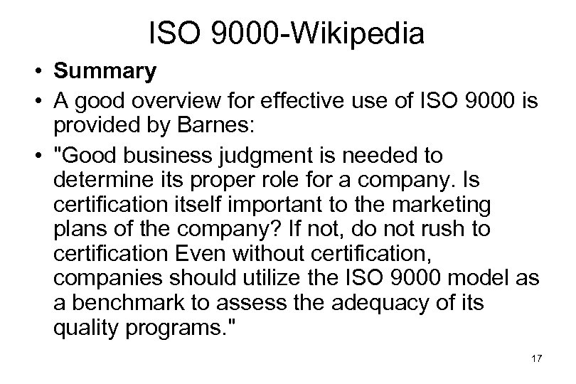 ISO 9000 -Wikipedia • Summary • A good overview for effective use of ISO