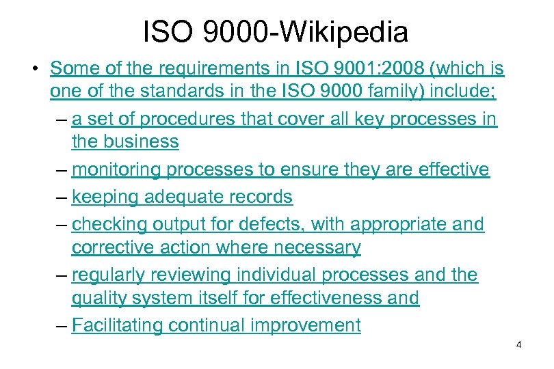 ISO 9000 -Wikipedia • Some of the requirements in ISO 9001: 2008 (which is