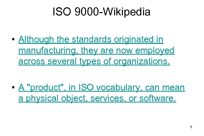 ISO 9000 -Wikipedia • Although the standards originated in manufacturing, they are now employed