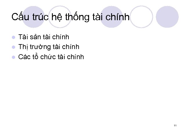 Cấu trúc hệ thống tài chính Tài sản tài chính l Thị trường tài