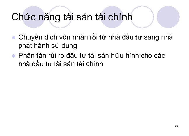 Chức năng tài sản tài chính Chuyển dịch vốn nhàn rỗi từ nhà đầu