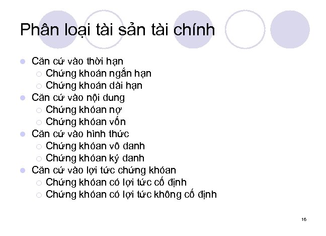 Phân loại tài sản tài chính Căn cứ vào thời hạn ¡ Chứng khoán