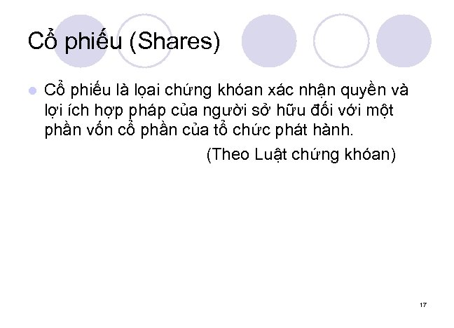 Cổ phiếu (Shares) l Cổ phiếu là lọai chứng khóan xác nhận quyền và