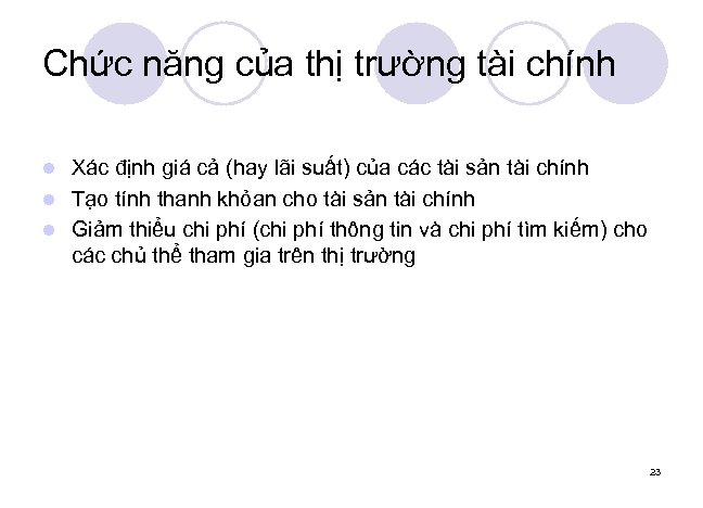Chức năng của thị trường tài chính Xác định giá cả (hay lãi suất)