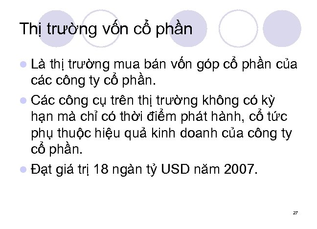 Thị trường vốn cổ phần l Là thị trường mua bán vốn góp cổ