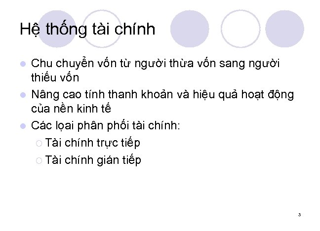 Hệ thống tài chính Chu chuyển vốn từ người thừa vốn sang người thiếu