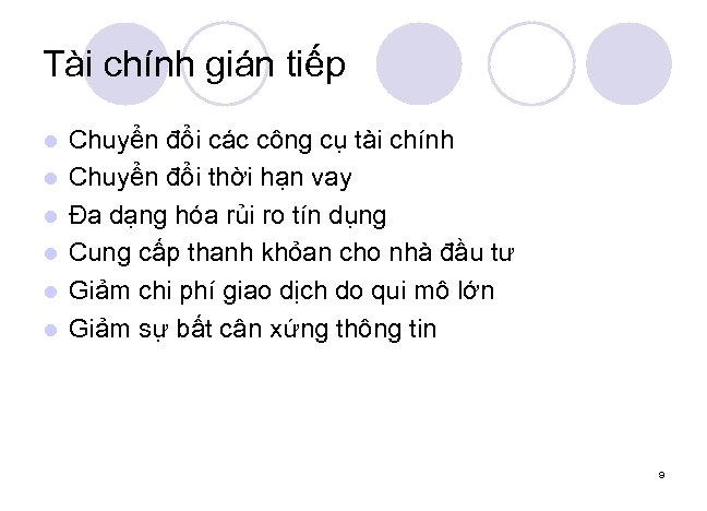 Tài chính gián tiếp l l l Chuyển đổi các công cụ tài chính