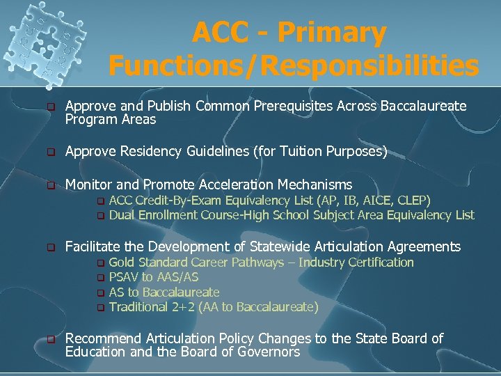 ACC - Primary Functions/Responsibilities q Approve and Publish Common Prerequisites Across Baccalaureate Program Areas