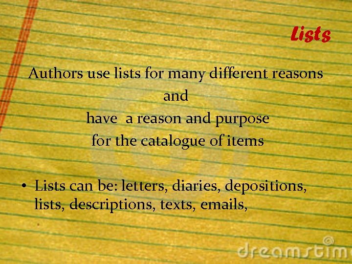 Lists Authors use lists for many different reasons and have a reason and purpose