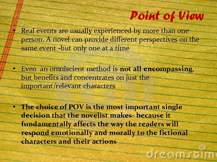 Point of View • Real events are usually experienced by more than one person.