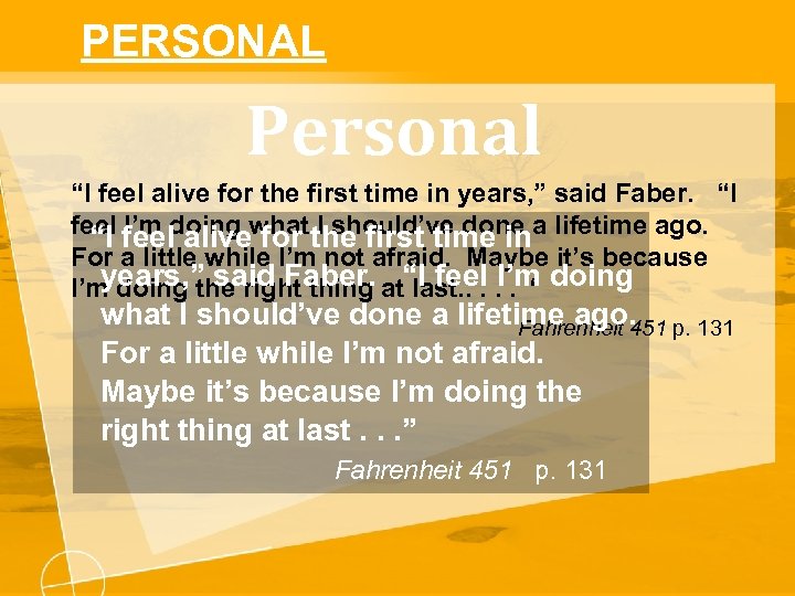 PERSONAL Personal “I feel alive for the first time in years, ” said Faber.