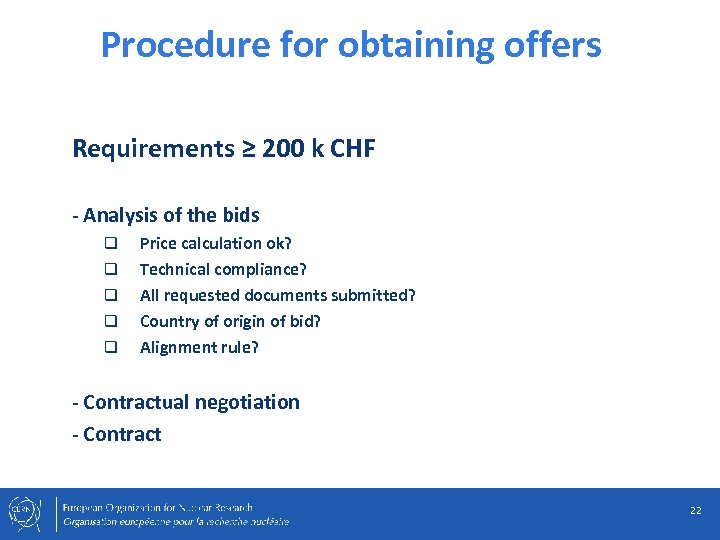 Procedure for obtaining offers Requirements ≥ 200 k CHF - Analysis of the bids