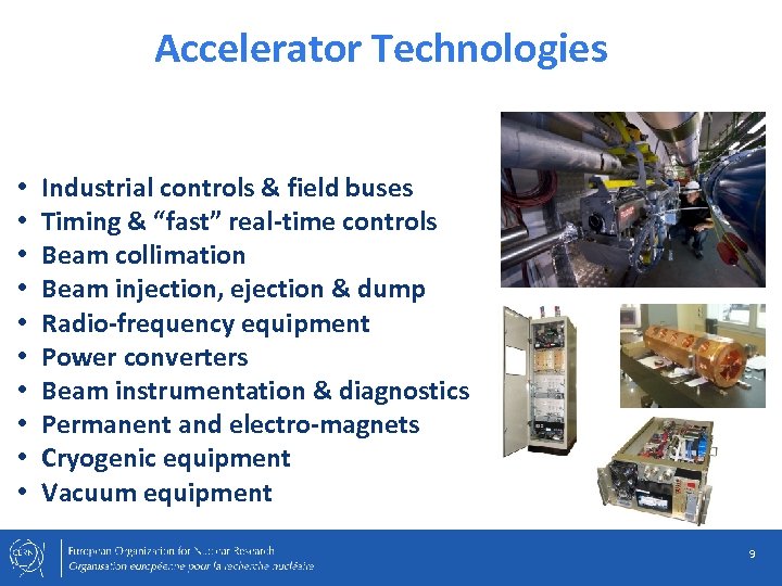 Accelerator Technologies • • • Industrial controls & field buses Timing & “fast” real-time