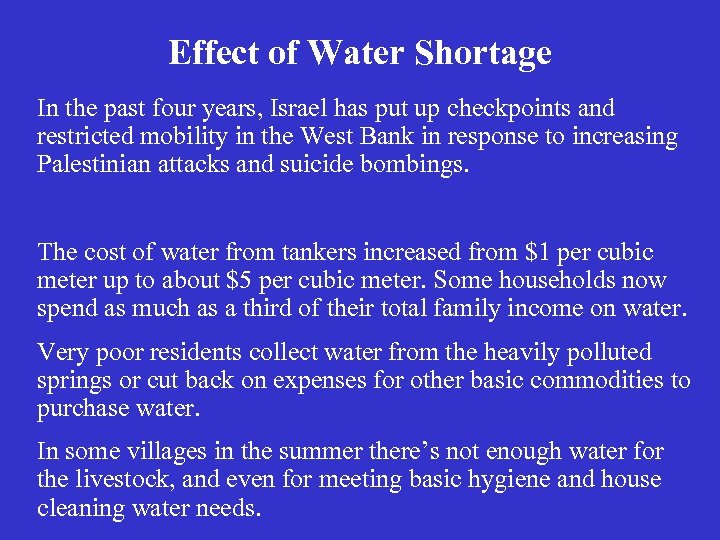 Effect of Water Shortage In the past four years, Israel has put up checkpoints