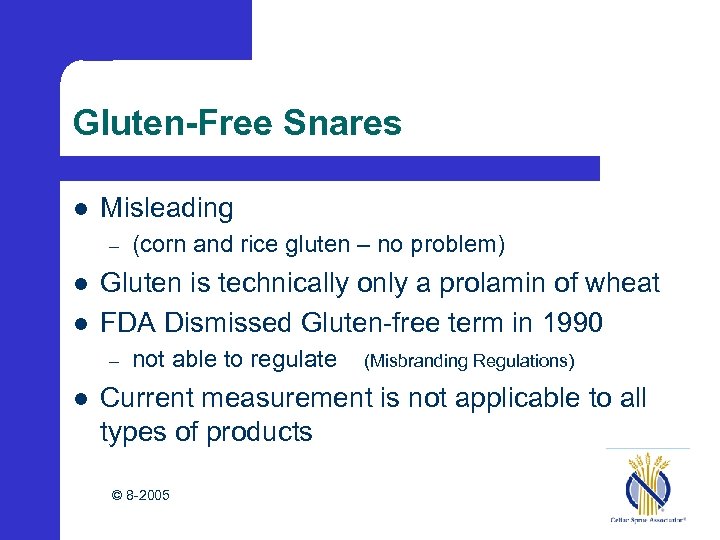 Gluten-Free Snares l Misleading – l l Gluten is technically only a prolamin of