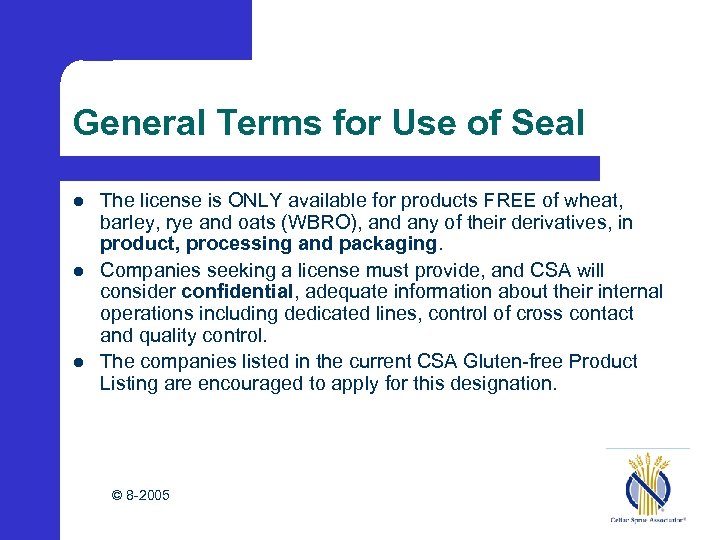 General Terms for Use of Seal l The license is ONLY available for products
