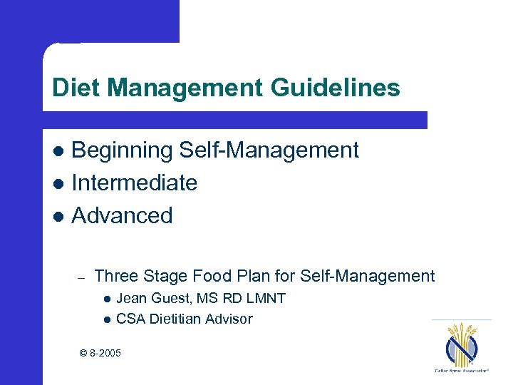 Diet Management Guidelines Beginning Self-Management l Intermediate l Advanced l – Three Stage Food
