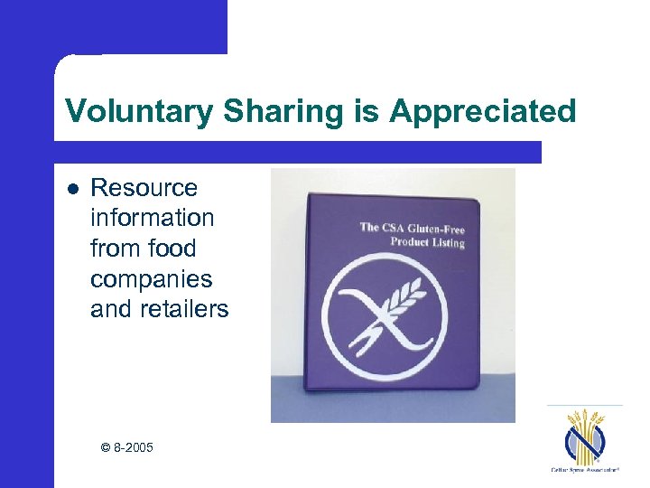 Voluntary Sharing is Appreciated l Resource information from food companies and retailers © 8