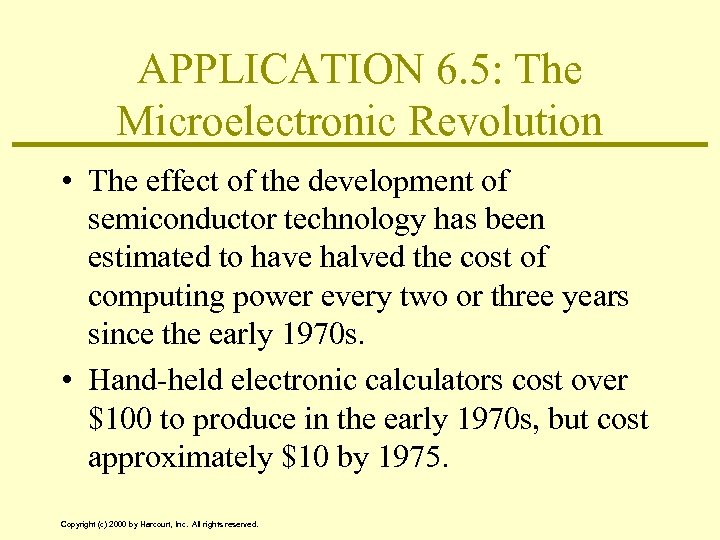 APPLICATION 6. 5: The Microelectronic Revolution • The effect of the development of semiconductor