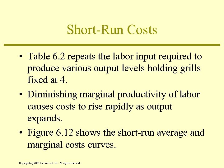 Short-Run Costs • Table 6. 2 repeats the labor input required to produce various