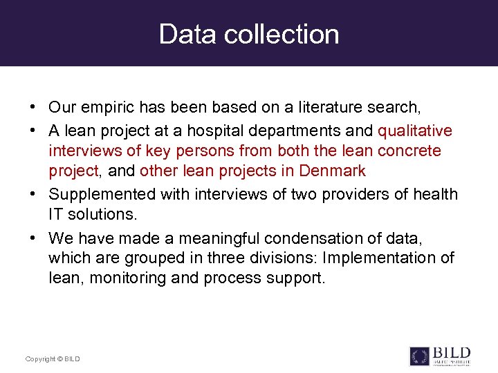 Data collection • Our empiric has been based on a literature search, • A