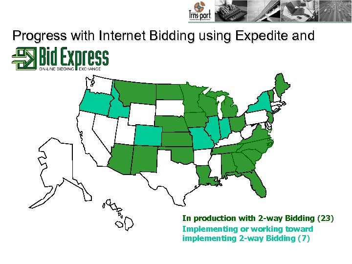 Progress with Internet Bidding using Expedite and In production with 2 -way Bidding (23)