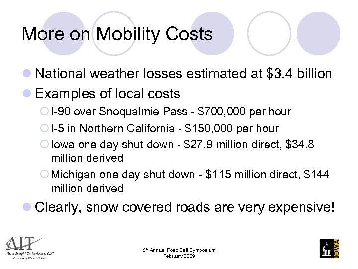 More on Mobility Costs l National weather losses estimated at $3. 4 billion l