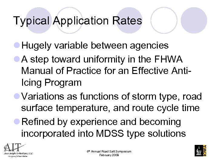 Typical Application Rates l Hugely variable between agencies l A step toward uniformity in