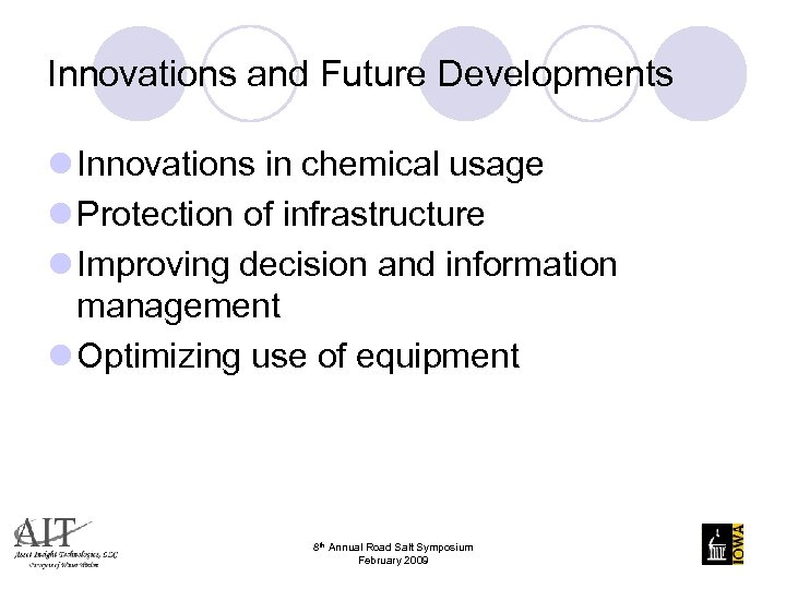 Innovations and Future Developments l Innovations in chemical usage l Protection of infrastructure l
