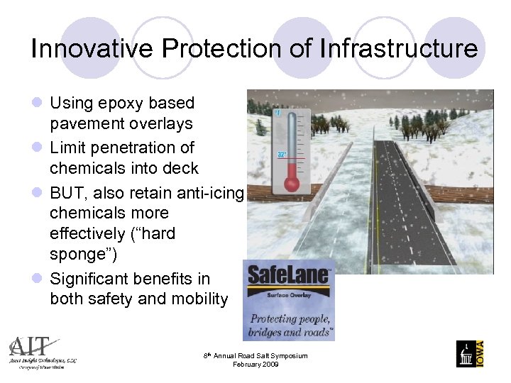 Innovative Protection of Infrastructure l Using epoxy based pavement overlays l Limit penetration of