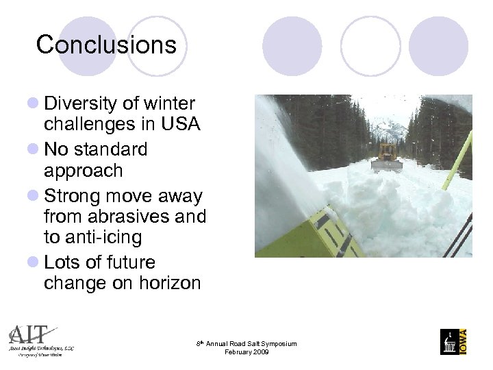 Conclusions l Diversity of winter challenges in USA l No standard approach l Strong