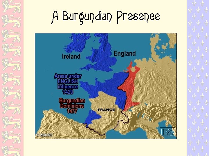 A Burgundian Presence 