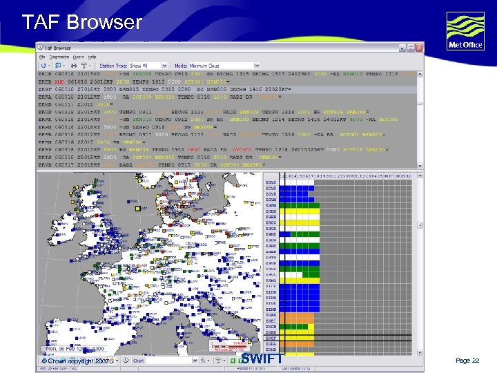 TAF Browser © Crown copyright 2007 SWIFT Page 22 