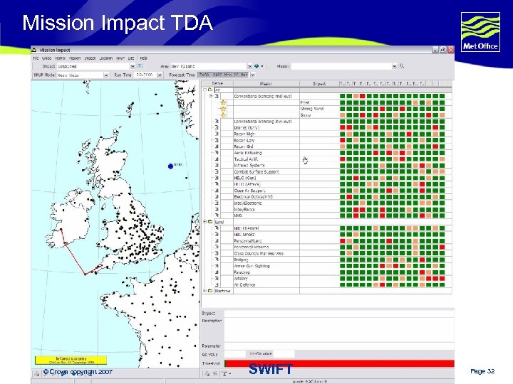Mission Impact TDA © Crown copyright 2007 SWIFT Page 32 