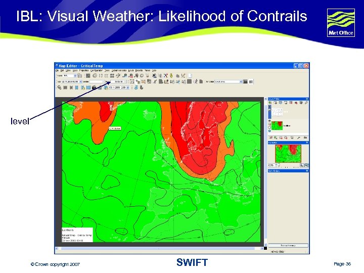 IBL: Visual Weather: Likelihood of Contrails level © Crown copyright 2007 SWIFT Page 36