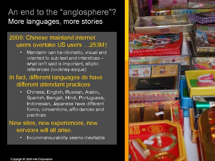 An end to the “anglosphere”? More languages, more stories 2008: Chinese mainland internet users