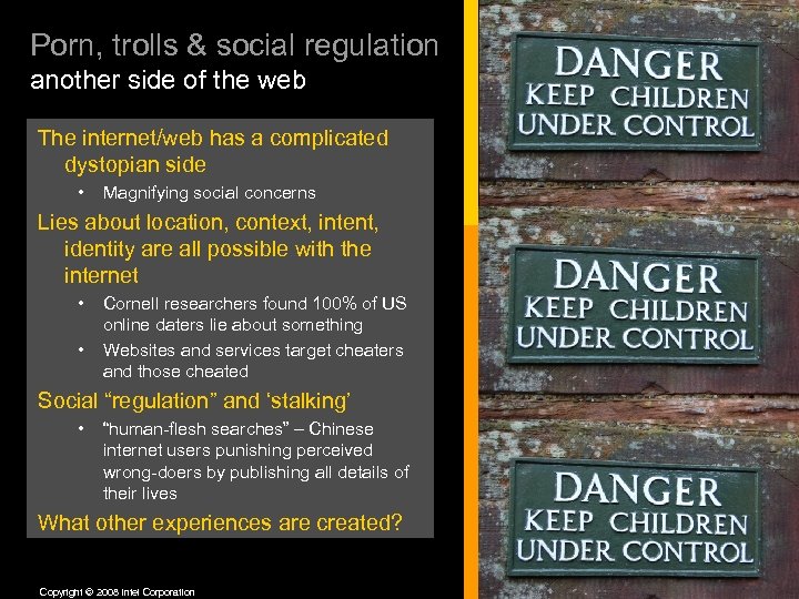 Porn, trolls & social regulation another side of the web The internet/web has a