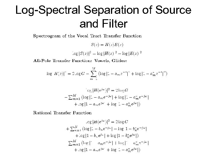 Log-Spectral Separation of Source and Filter 