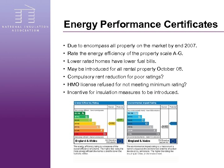 Energy Performance Certificates • Due to encompass all property on the market by end