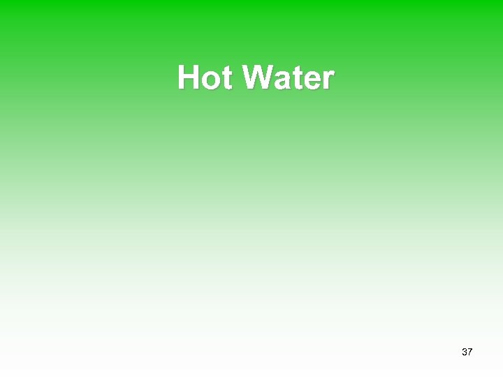 Hot Water 37 
