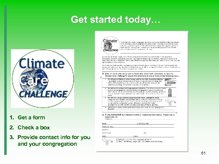 Get started today… 1. Get a form 2. Check a box 3. Provide contact