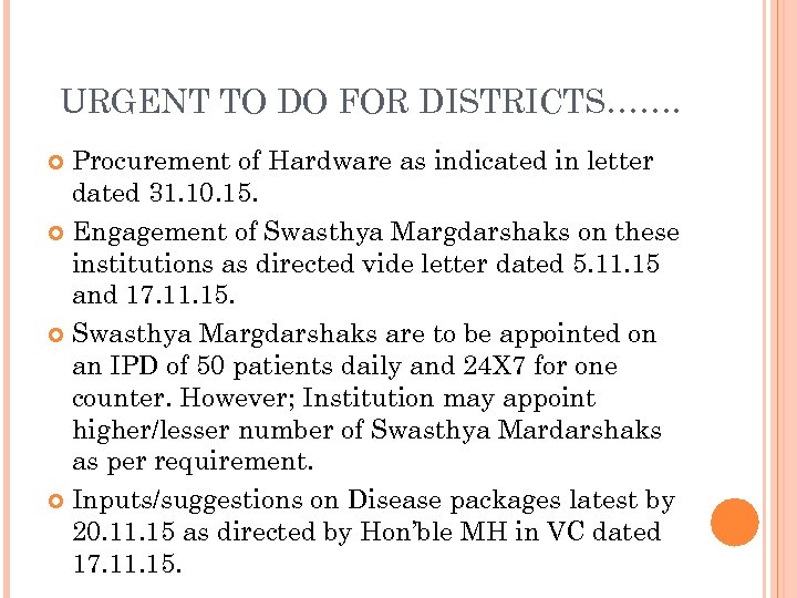 URGENT TO DO FOR DISTRICTS……. Procurement of Hardware as indicated in letter dated 31.