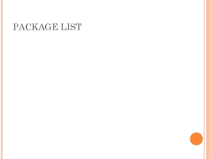 PACKAGE LIST 
